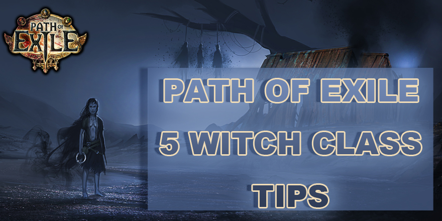 5 Professional Witch Tips In Path Of Exile